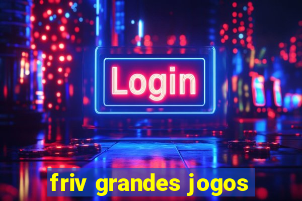 friv grandes jogos